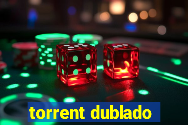 torrent dublado